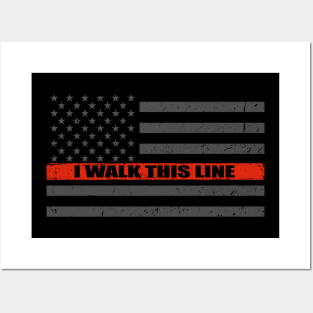 Firefighter - Thin Red Line Flag - I Walk This Line - Firefighter Gift Posters and Art